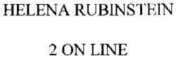 HELENA RUBINSTEIN 2 ON LINE