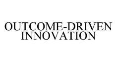OUTCOME-DRIVEN INNOVATION