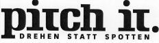 pitch it. DREHEN STATT SPOTTEN