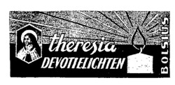 theresia DEVOTIELICHTEN BOLSIUS