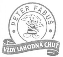 PETER FABUS VZDY LAHODNÁ CHUT
