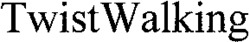 TwistWalking