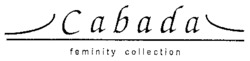 Cabada feminity collection