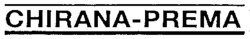 CHIRANA-PREMA