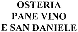 OSTERIA PANE VINO E SAN DANIELE