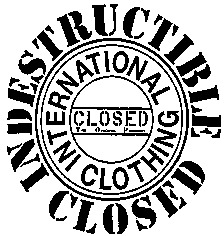 INDESTRUCTIBLE CLOSED