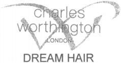 charles worthington LONDON DREAM HAIR