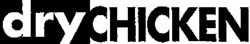 dryCHICKEN