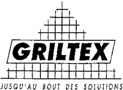 GRILTEX JUSQU'AU BOUT DES SOLUTIONS