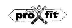 Dressin pro fit