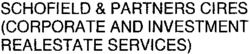 SCHOFIELD & PARTNERS CIRES (CORPORATE AND INVESTMENT REALESTATE SERVICES)