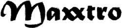 Maxxtro