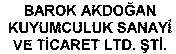 BAROK AKDOGAN KUYUMCULUK SANAYI VE TICARET LTD. STI.
