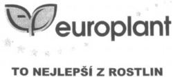 europlant TO NEJLEPSÍ Z ROSTLIN