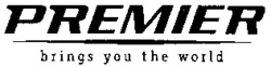 PREMIER brings you the world