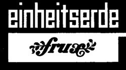 einheitserde frux