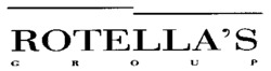 ROTELLA'S GROUP