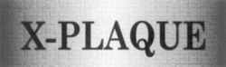 X-PLAQUE