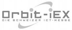 Orbit-iEX DIE SCHWEIZER ICT-MESSE