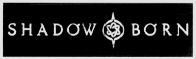 SHADOW BORN
