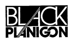 BLACK PLANIGON