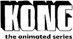 KONG the animated series