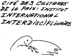 CITÉ DES CULTURES DE LA PAIX: INSTITUT INTERNATIONAL INTERDISCIPLINAIRE