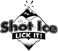 Shot Ice LICK IT!