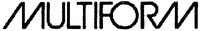 MULTIFORM