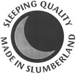 SLEEPING QUALITY MADE IN SLUMBERLAND