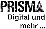 PRISMA Digital und mehr...