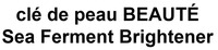 clé de peau BEAUTÉ Sea Ferment Brightener