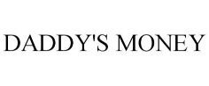 DADDY'S MONEY