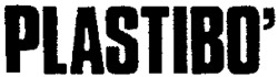 PLASTIBO'