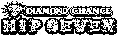 DIAMOND CHANCE HIP SEVEN