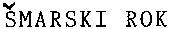 SMARSKI ROK