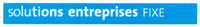 solutions entreprises FIXE
