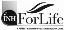 INH ForLife A PERFECT HARMONY OF TASTE AND HEALTHY LIVING