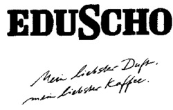 EDUSCHO Mein liebster Duft. mein liebster Kaffee.