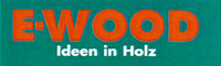 E-WOOD Ideen in Holz
