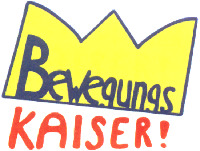 Bewegungs KAISER!