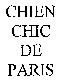 CHIEN CHIC DE PARIS
