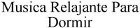 Musica Relajante Para Dormir