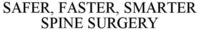 SAFER, FASTER, SMARTER SPINE SURGERY