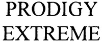 PRODIGY EXTREME