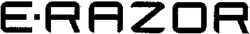 E.RAZOR