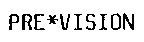 PRE*VISION