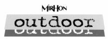 MIRHON outdoor
