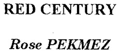 RED CENTURY Rose PEKMEZ