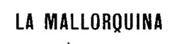 LA MALLORQUINA